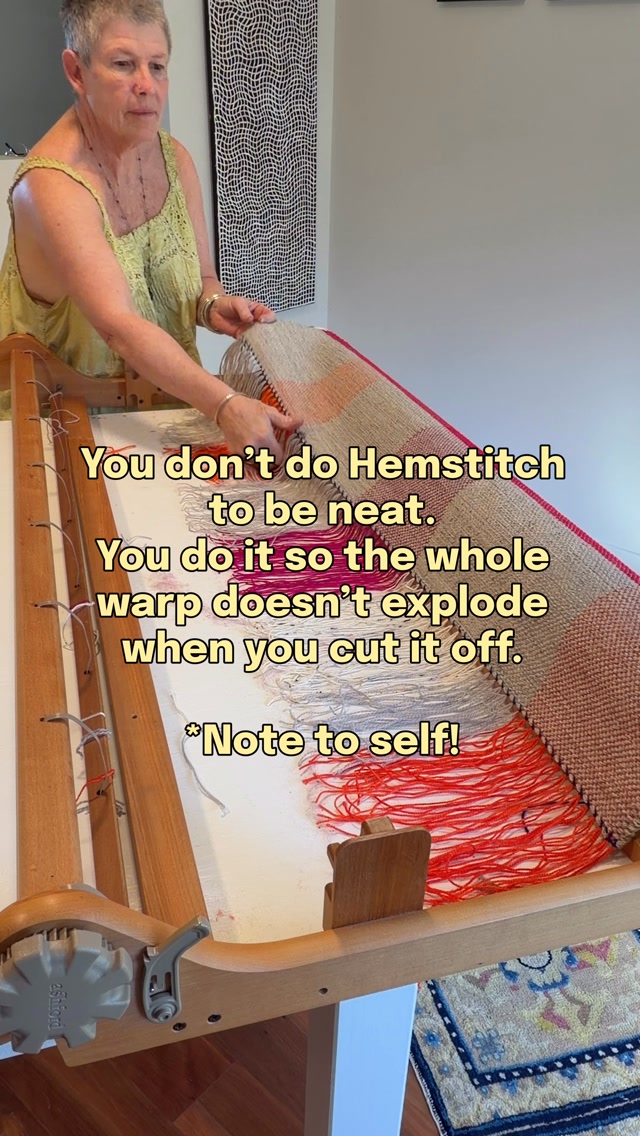Tick-tock tick-tock… not good things can happen if you forget to do them! And everything can fall apart! 

Hemstitching (Yes I did say ‘stitching’!’)  is a vital and often missed step in weaving. Note to self!
