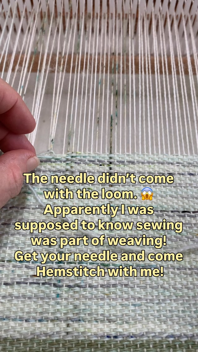 The needle didn’t come with my rigid heddle loom! Apparently I was supposed to know that sewing was part of weaving! 

I’ve worked out which needle I love using the most so grab your fave..so let’s Hemstitch together. Grab your bestie and come follow along!