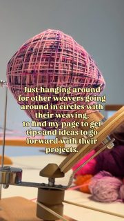 Going around and around with your weaving projects? 

The only thing that should be going around is your yarn winder! 

I’ve spent a lot of my lifetime being an artist, creative and a weaver.

Come follow along to see if some of my tips and ideas - which I share freely, help you with your projects; and I may even make you laugh. :)